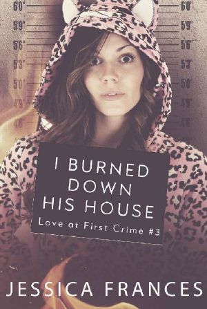 [Love at First Crime 03] • I Burned Down His House